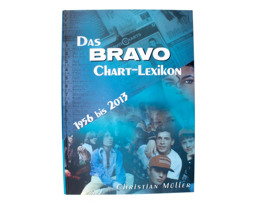 Das große BRAVO Chart Lexikon - Alle Hits von 1956 bis 2013 von Christian Müller