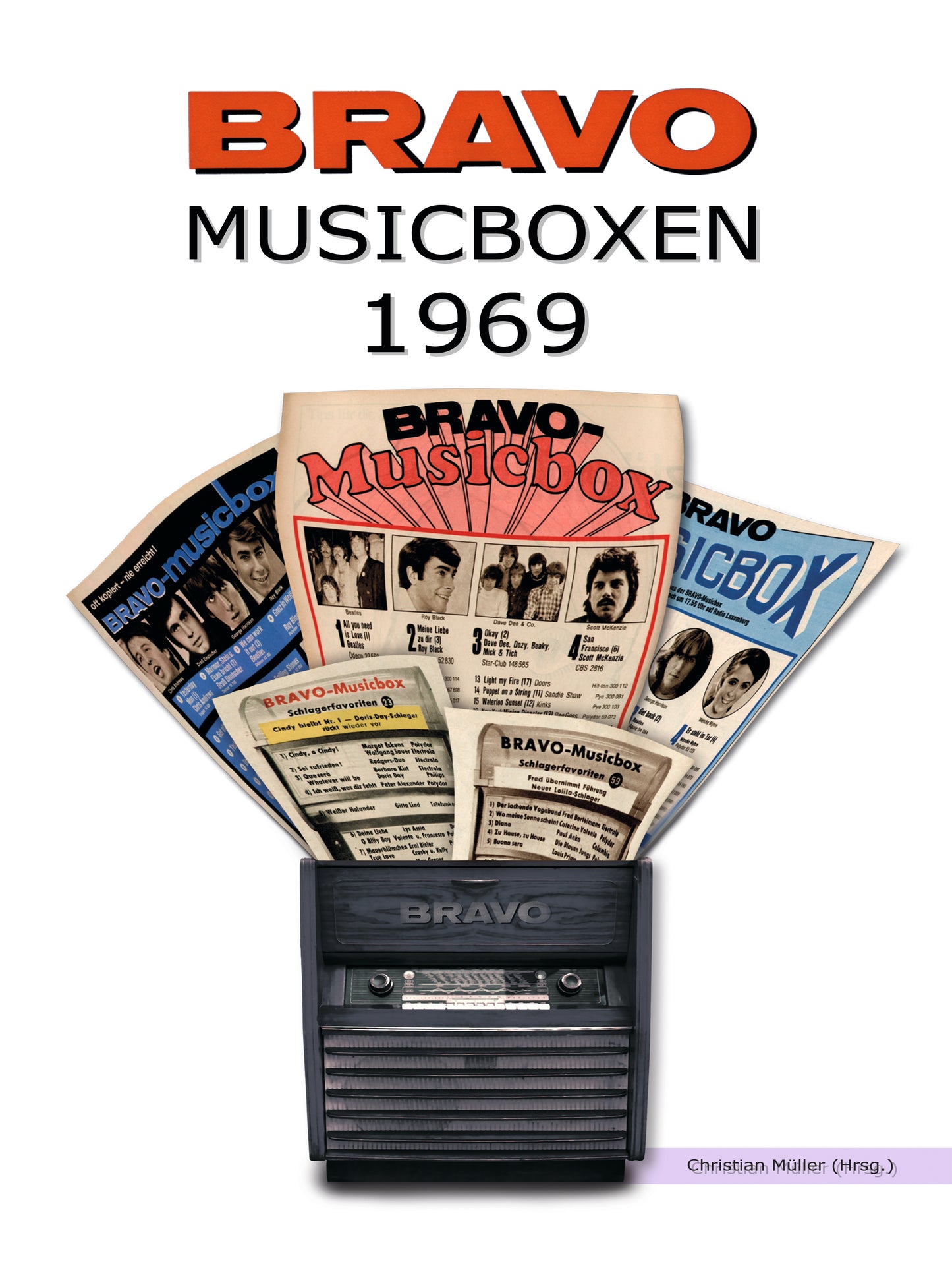 Die BRAVO Musicboxen - Das Jahr 1969, alle Musicboxen und Hitlisten (eBook)